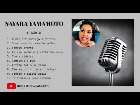 🎼HINOS CCB - HINÁRIO🎶 - @NAYARA YAMAMOTO