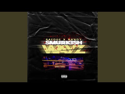 Smurkish Wayz (feat. Handy)