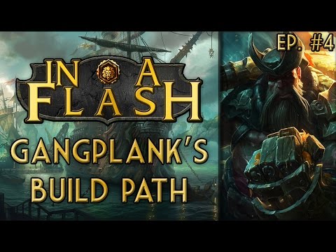In a Flash - Gangplank's Build Path