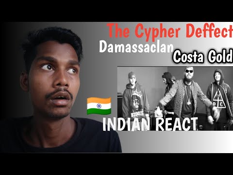 The Cypher Deffect - DAMASSACLAN - Costa Gold Indian React | Esau Baru