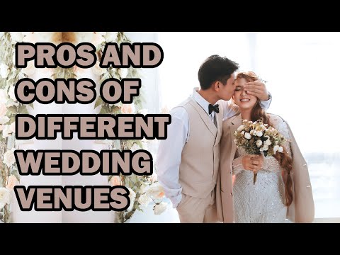 Pros And Cons Of Different Wedding Venues || How to Choose the Perfect Wedding Venue