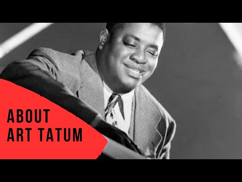 The Greatest Jazz Pianist You "NEVER" Heard Of/Art Tatum