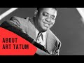 Jazz Pianist Art Tatum: Can you believe some people have never heard of him?