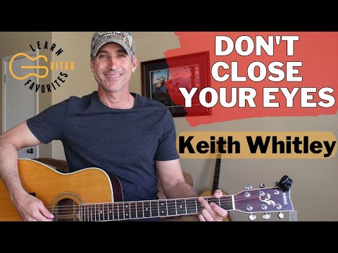 Don't Close Your Eyes - Keith Whitley