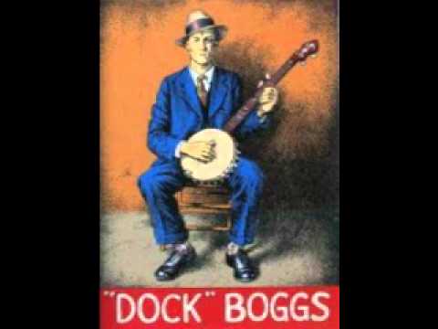 Dock Boggs - Sammie, Where Have You Been So Long