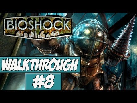 Bioshock - Walkthrough Ep.8 w/Angel - His Wife And Kid!