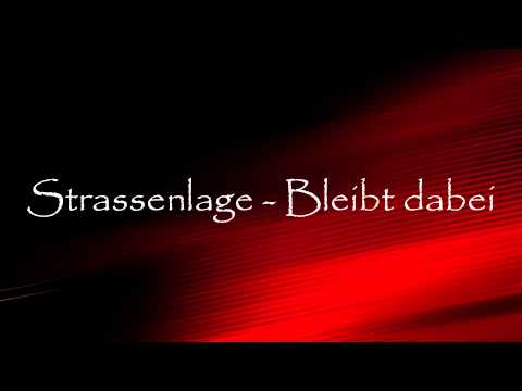 Strassenlage - Bleibt dabei