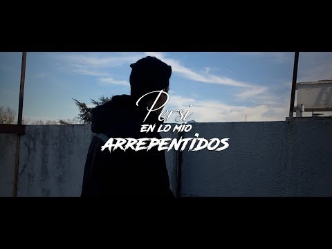 Persi - Arrepentidos (Video Oficial)