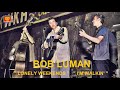 BOB LUMAN - Lonely Weekends / I'm Walkin' "Live at The Louisiana Hayride"