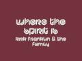 Kirk Franklin & the Family - Where The Spirit Is