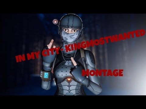 IN MY CITY (MONTAGE) - KINGMOSTWANTED