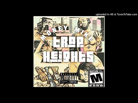 Money Mike - Trap Boujee (Freestyle) (Feat. Geetyme) [Trap Heights Mixtape]