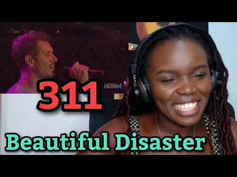 First Time Hearing 311 - Beautiful Disaster