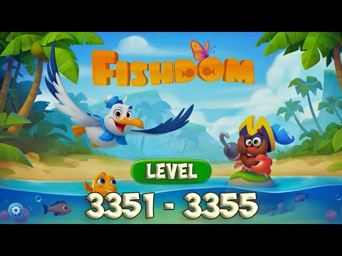 Fishdom level 3351 - 3355 [ Playrix ] HD