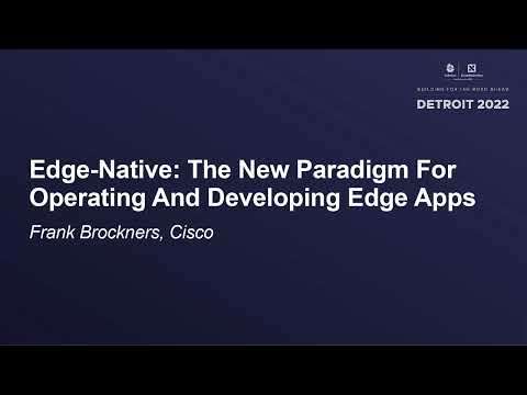 Edge-Native: The New Paradigm For Operating And Developing Edge Apps - Krisztian Flautner, Cisco