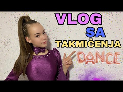 VLOG SA PLESNOG TAKMICENJA 2!
