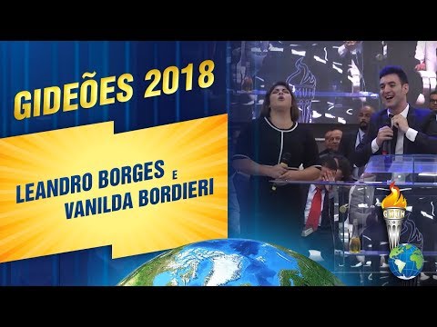 Gideões 2018 | Vanilda Bordieri e Leandro Borges