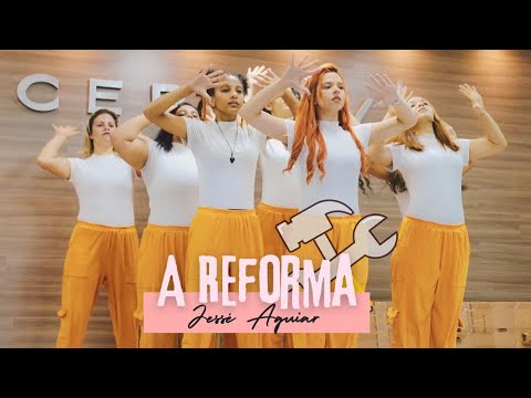 A Reforma - Jessé Aguiar | Dança