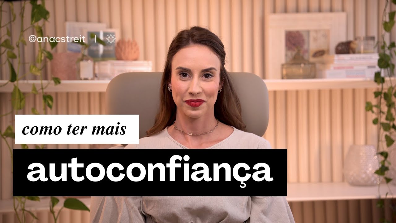 como ter mais AUTOCONFIANÇA?