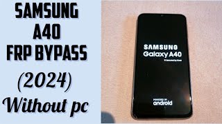 Samsung a40 frp bypass without pc || A40 google account unlock (2024)