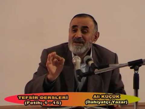 Ali Küçük Fetih Suresi 1 15  Ayetler Tefsiri