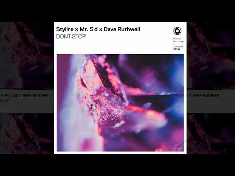 Styline X Mr. Sid X Dave Ruthwell - DONT STOP