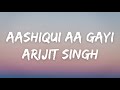 Aashiqui Aa Gayi Lyrics - Arjit Singh, Mithoon | Radhe Shyam | Prabhas, Pooja Hegde