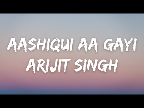 Aashiqui Aa Gayi Lyrics - Arjit Singh, Mithoon | Radhe Shyam | Prabhas, Pooja Hegde