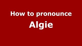 How to pronounce Algie