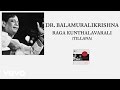Dr.M. Balamuralikrishna - Raga Kunthalavarali (Tillana (Pseudo Video))