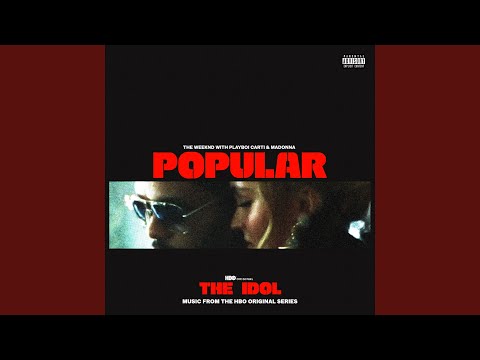 The Weeknd, Madonna - Popular (From The Idol Vol. 1 (Music from the HBO Original Series)) (feat. Playboi Carti)