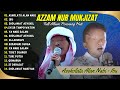 AZZAM NUR MUKJIZAT DZUQTU WALALAN ATAKHOLA IBU SHOLAWAT PENYEJUK HATI FULL SHOLAWAT VIRAL