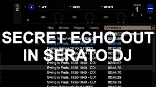 Serato DJ - How To Use Hidden Echo Out Effect