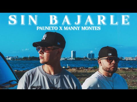 SIN BAJARLE | Pauneto x Manny Montes (Video Oficial)