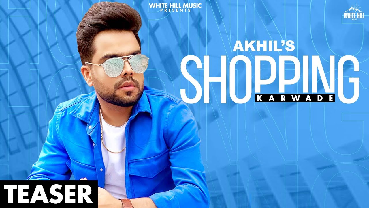 SHOPPING KARWADE LYRICS – AKHIL