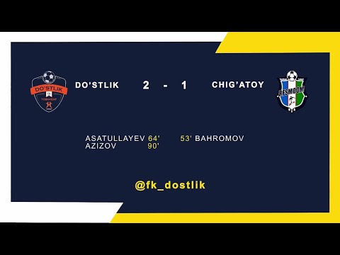 "FK DO'STLIK" 2:1 "FK CHIG'ATOY" | UZPFL 1 LIGA
