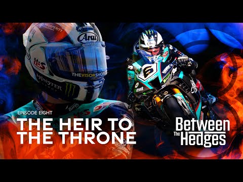 The Heir to the Throne - Between The Hedges: Season 2 - Episode 8  |  Isle of Man TT Races