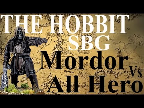 The Hobbit Strategy Battle Game SBG BATTLE REPORT Mordor V All Hero