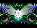 Song Dj 2026 Remix Dj Sound Check Bass Test Dj Gana JBL Dj Bass Boosted Songs JBL Songs JBL DJ Songs