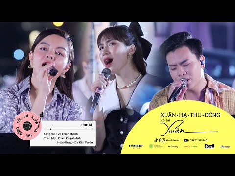 XHTDRLX | ƯỚC GÌ - Phạm Quỳnh Anh x Hoà Minzy x Hứa Kim Tuyền tại Xuân Hạ Thu Đông Rồi Lại Xuân