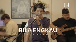 Download lagu See You On Wednesday | @kidnepflanella  - Bila Engkau  (Live Session) mp3