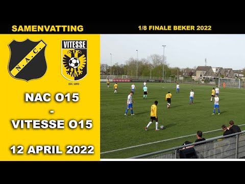 Samenvatting NAC O15 - VITESSE O15 1/8 finale beker 12 april 2022