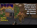 Doom E2M3 Refinery Nightmare 100 Secrets Items