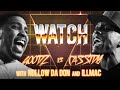 WATCH: GOODZ vs CASSIDY with HOLLOW DA DON and ILLMAC WATCH: GOODZ vs CASSIDY with HOLLOW DA DON and ILLMAC