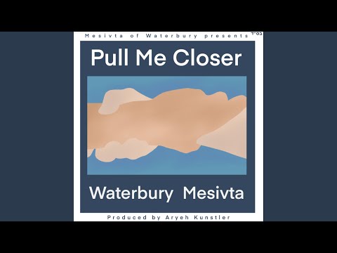 Pull Me Closer