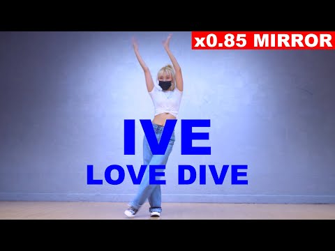 [x0.85 MIRROR]  IVE  - LOVE DIVE 안무 거울모드 by lucy.queen