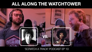 All Along the Watchtower: Bob Dylan VERSUS Jimi Hendrix. (The Covers Face-Off)