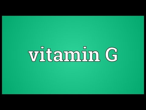 Vitamin G Meaning