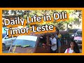 Daily life in Dili, Capital of Timor-Leste