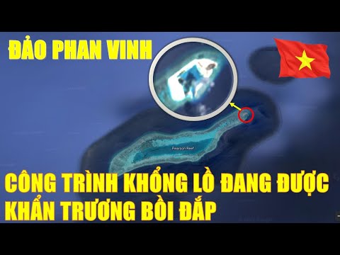 #26. TRƯỜNG SA | Đảo PHAN VINH - Một đại công trường đang được Việt Nam bồi đắp nhanh chóng mặt!